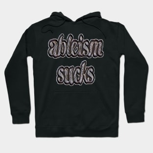 ableism sucks Hoodie